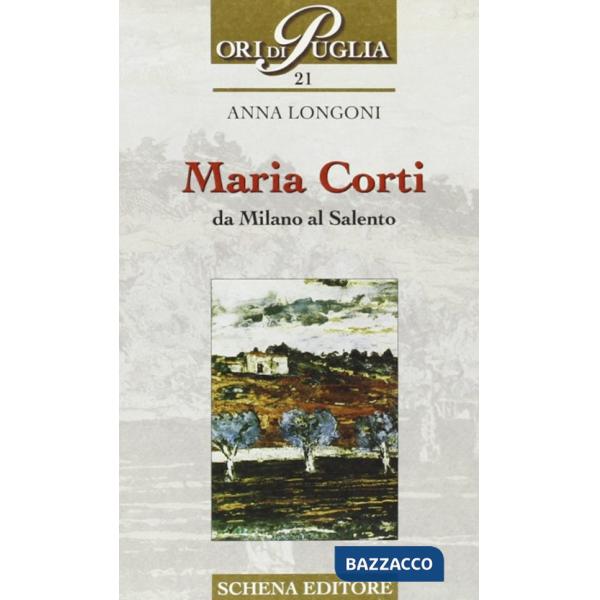 Maria Corti. Da Milano al Salento