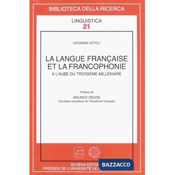 Langue française et la francophonie. A l'aube du troisième millénaire (La)