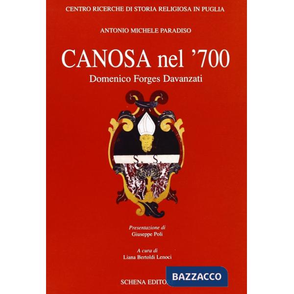 Canosa nel '700. Domenico Forges Davanzati