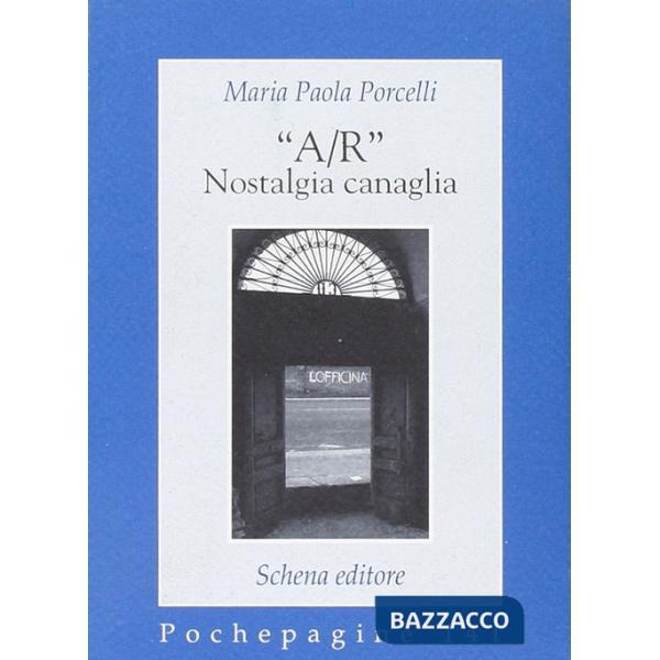 «A/R» nostalgia canaglia