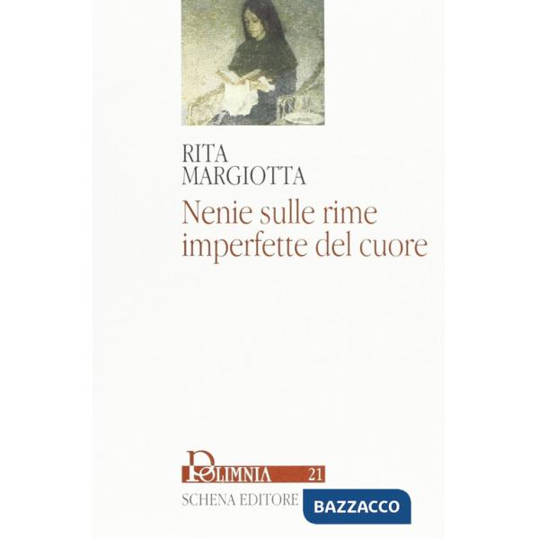 Nenie sulle rime imperfette del cuore