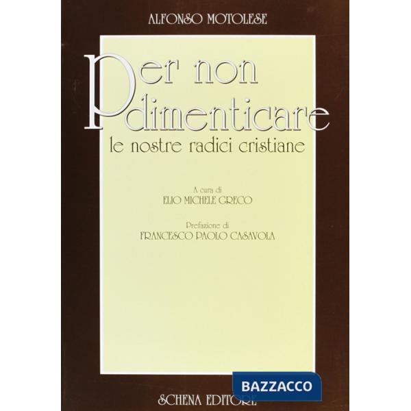 Per non dimenticare le nostre radici cristiane