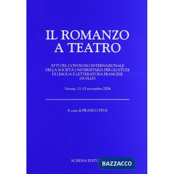Romanzo a teatro. Ediz. italiana e francese (Il)