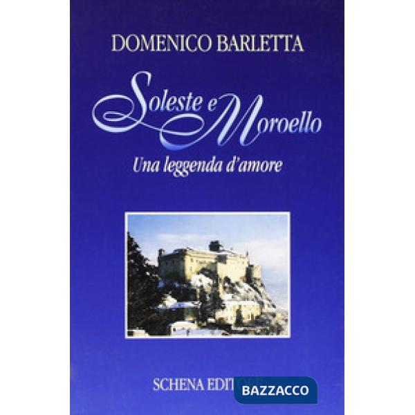 Soleste e Moroello. Una leggenda d'amore