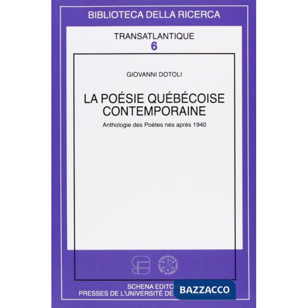 Poesie quebecoise contemporaine. Anthologie des poètes nés après 1940 (La)