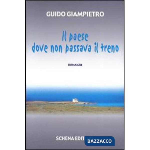 Paese dove non passava il treno (Il)