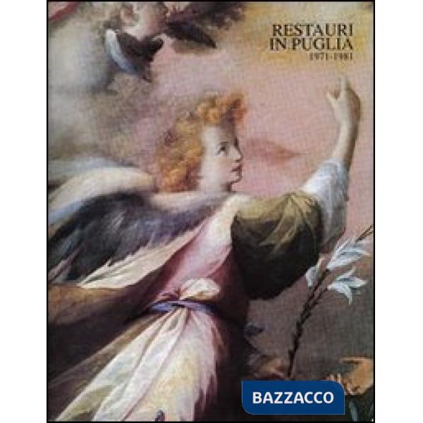 Restauri in Puglia 1971-1981
