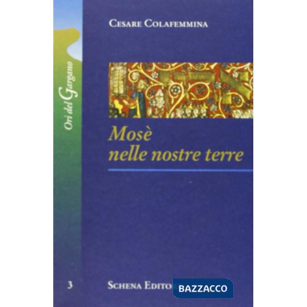 Mosè nelle nostre terre