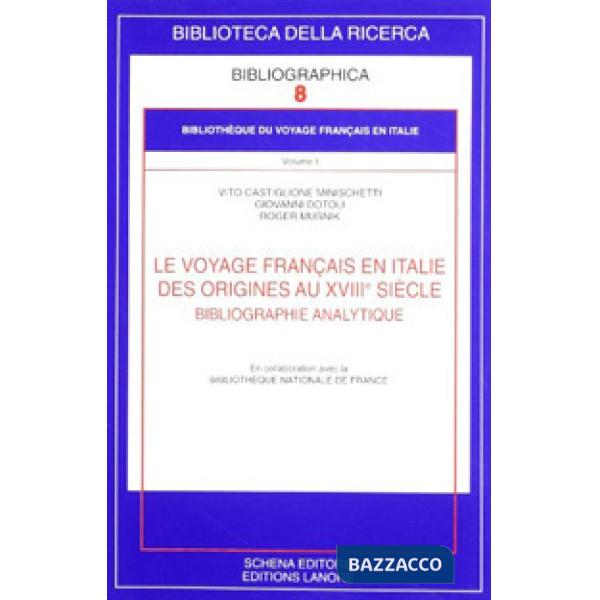 Voyage français en Italie. Des origines au XVIIIe siècle. Bibliographie analytiq
