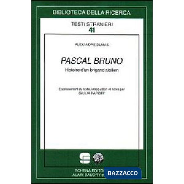 Pascal Bruno. Histoire d'un brigand sicilien