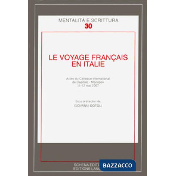 Voyage francais en Italie. Actes du Colloque international de Caitolo-Monopoli, 