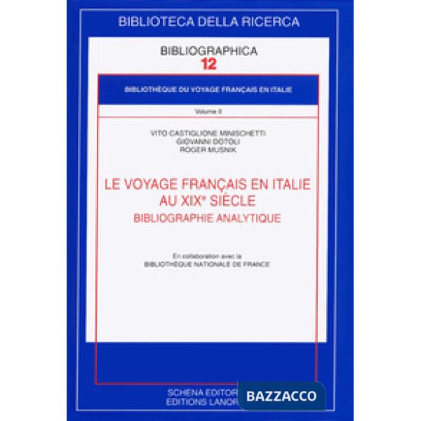 Voyage français en Italie au XIX sielle. Bibliographie analytique (Le)