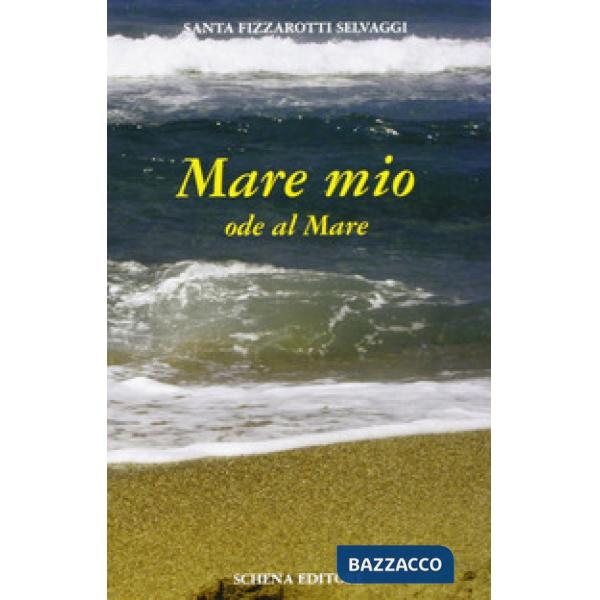 Mare mio. Ode al mare