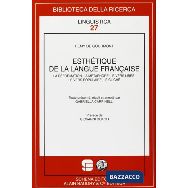 Esthétique de la langue française. La déformation, la métaphore, le vers libre, 