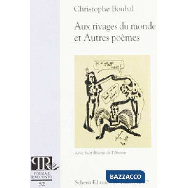 Aux rivages du monde et autres poèmes