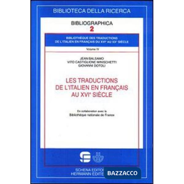Traductions de l'italien en français au XVIe siècle (Les). Vol. 4