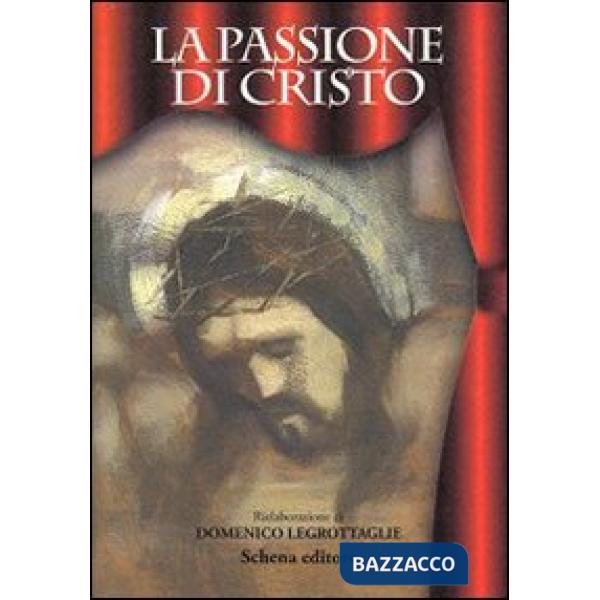 Passione di Cristo (La)