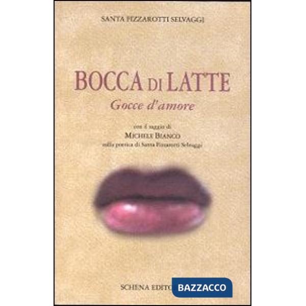 Bocca di latte. Gocce d'amore