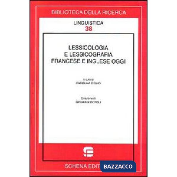 Lessicologia e lessicografia francese e inglese oggi