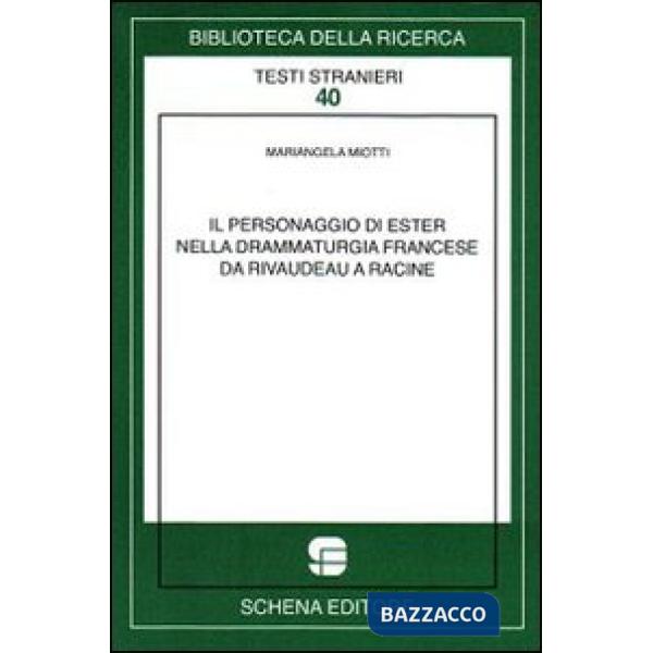 Personaggio di Ester nella drammaturgia francese da Rivaudeau a Racine (Il)