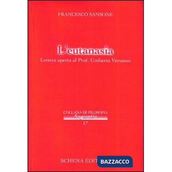 Eutanasia. Lettera aperta al prof. Umberto Veronesi (L')