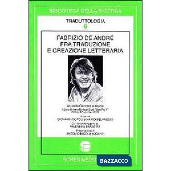 Fabrizio De André fra traduzione e creazione letteraria. Atti della Giornata di studio libera Università degli studi «San Pio V»