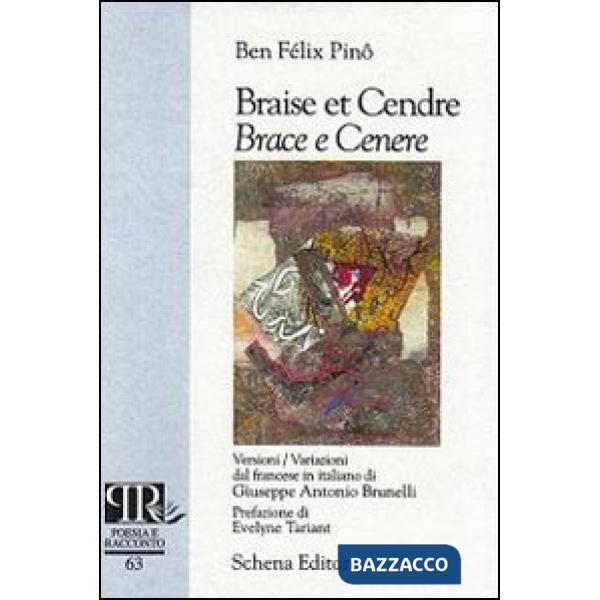 Braise et cendre-Brace e cenere. Ediz. bilingue