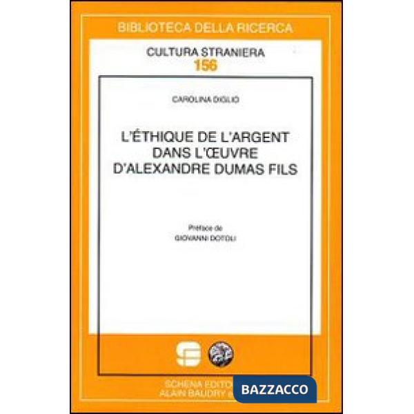 Éthique de l'argent dans l'oeuvre d'Alexandre Dumas fils (L')