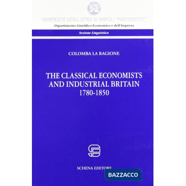 Classical economist and industrial britain (1780-1860) (The)