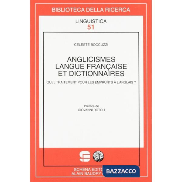 Anglicismes, langue française et dictionnaires. Quel traitement pour les emprunts à l'anglais?
