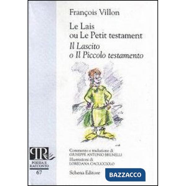 Lais ou le petit testament-Il lascito o il piccolo testamento. Ediz. bilingue (L