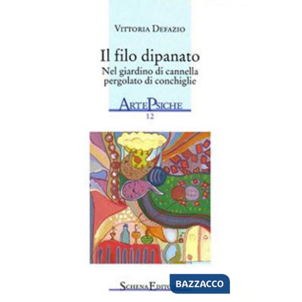 Filo dipanato. Nel giardino di cannella pergolato di conchiglie (Il)