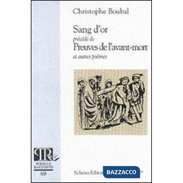 Sang d'or. Preuves de l'avant-mort