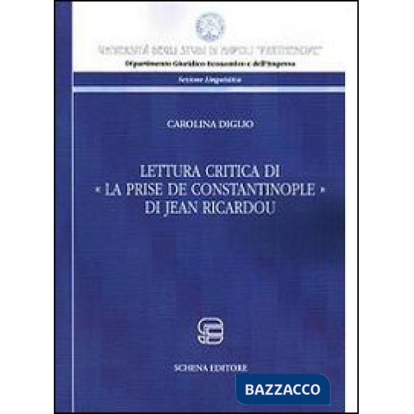 Lettura critica di la Prise de Constantinople di Jean Ricardou. Ediz. multilingue