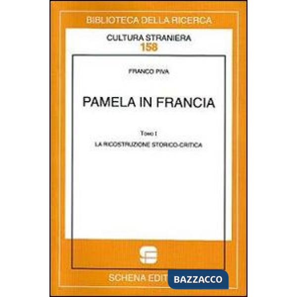 Pamela in Francia. Vol. 1: La ricostruzione storico-critica