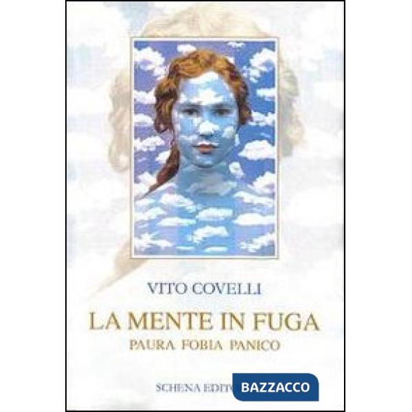 Mente in fuga. Paura fobia panico (La)