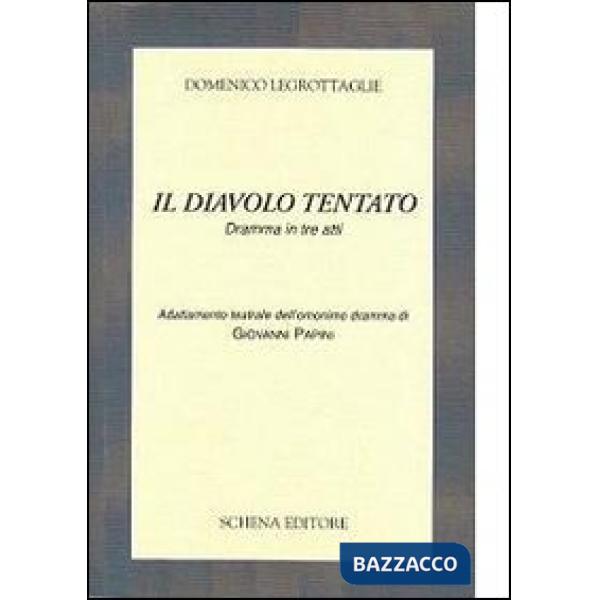 Diavolo tentato. Dramma in tre atti (Il)