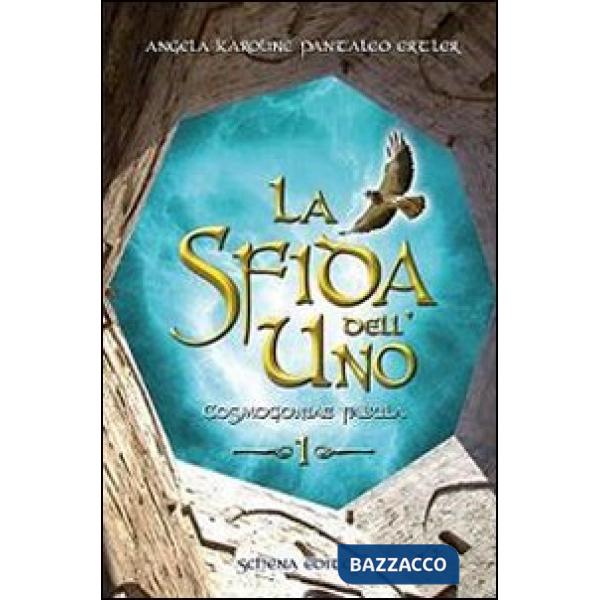 Sfida dell'uno. Cosmogoniae fabula (La). Vol. 1