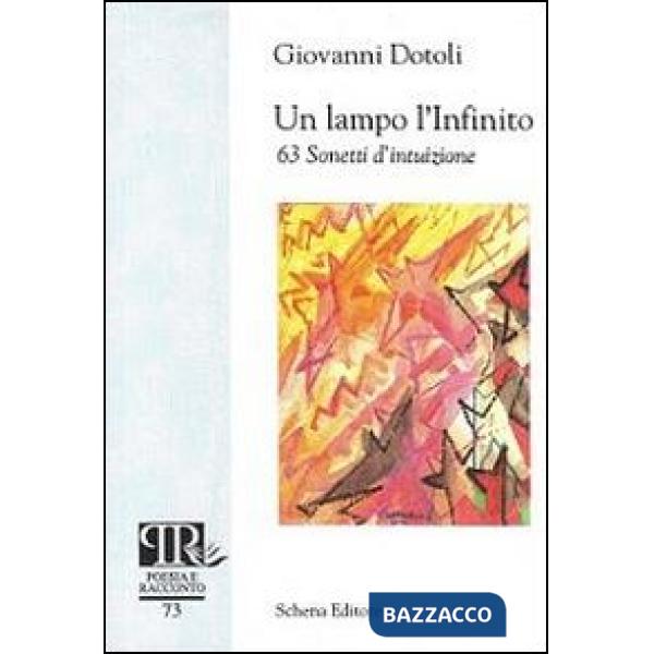 Lampo l'infinito. 63 sonetti d'intuizione (Un)