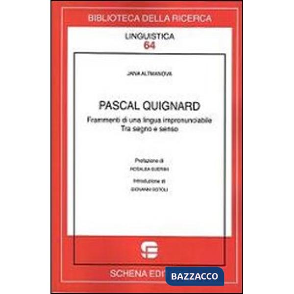 Pascal Quignard. Frammenti di una lingua impronunciabile