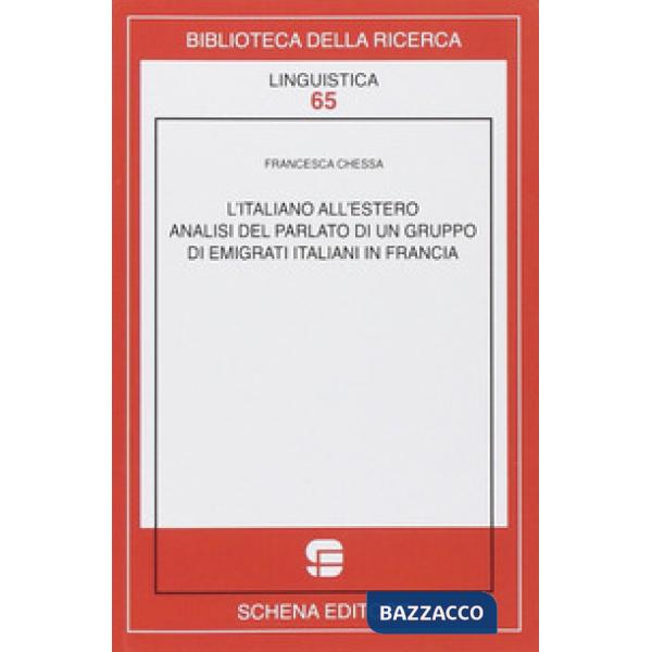 Italiano all'estero. Analisi del parlato di un gruppo di emigranti italiani in F