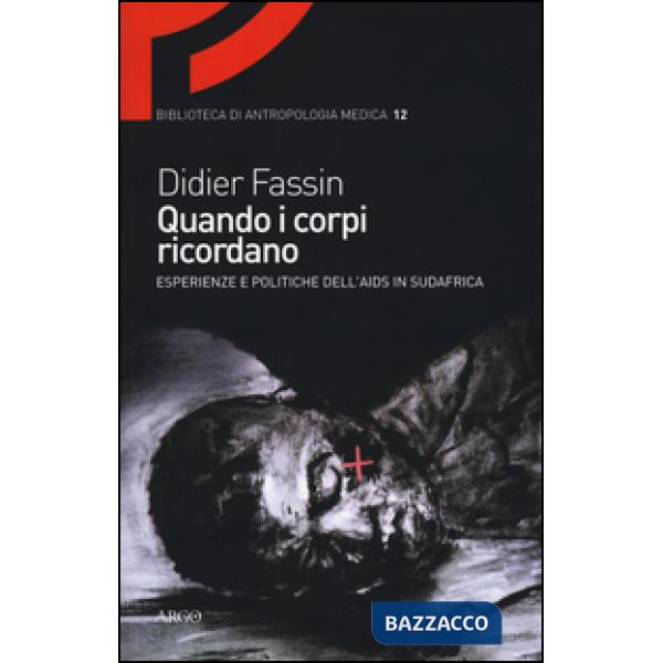 Quando i corpi ricordano. Esperienze e politiche dell'Aids in Sudafrica