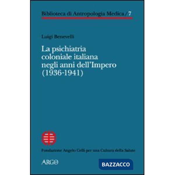 Psichiatria coloniale italiana negli anni dell'Impero (1936-1941) (La)