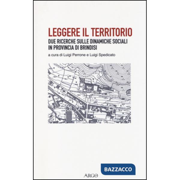 Leggere il territorio. Due ricerche sulle dinamiche sociali in provincia di Brindisi