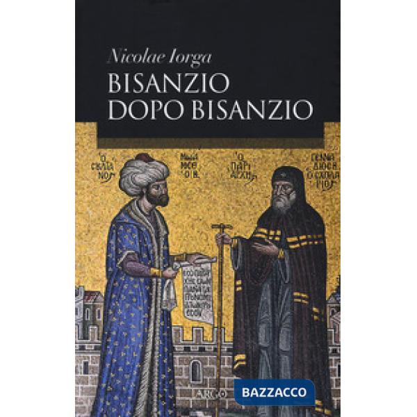 Bisanzio dopo Bisanzio