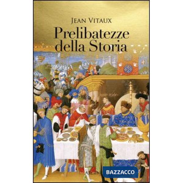 Prelibatezze della storia