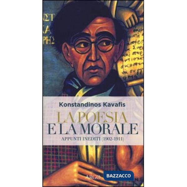 Poesia e la morale. Appunti inediti (1902-1911) (La)