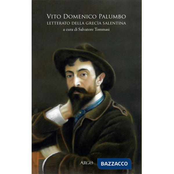 Vito Domenico Palumbo. Letterato della Grecia salentina