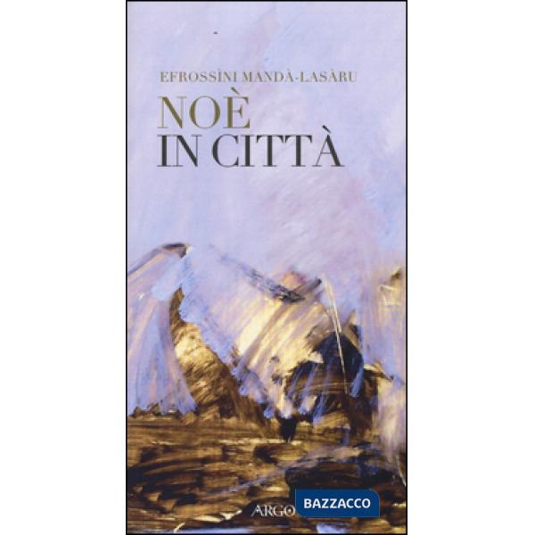 Noé in città. Testo greco a fronte