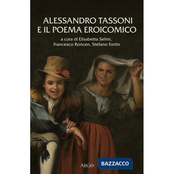 Alessandro Tassoni e il poema eroicomico. Atti del Convegno (Padova, 6-7 giugno 2019)